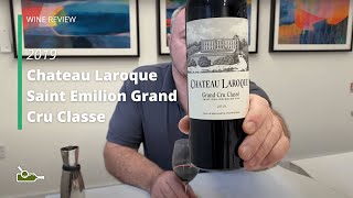 Wine Review Chateau Laroque Saint Emilion Grand Cru Classe 2019 [upl. by Aitsirt549]