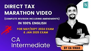 Direct Tax Marathon for CA Inter  Income Tax Revision in English  Taxation  CA Vikas [upl. by Lucho]