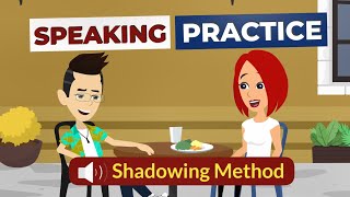 Speak English with Shadowing Method  English Speaking Practice [upl. by Corly486]