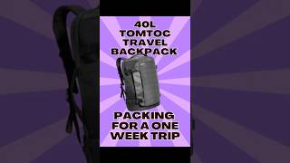 40L TOMTOC TRAVEL BACKPACK PACKING FOR A 1WEEK TRIP shorts [upl. by Ongineb]