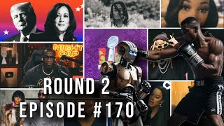 EP170 Round 2  Kendrick Lamar Superbowl TrumpHarris Debate Tyreek Hill Diddy Suit Much More [upl. by Murdocca]