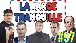 La Farce Tranquille 97  Hollande piégé Macron honteux Roussel et Darmanin Véran en 2027 [upl. by Avenej]