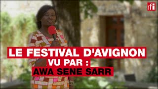 Le festival d’Avignon vu par… Awa Sène Sarr FDA17 [upl. by Napier]