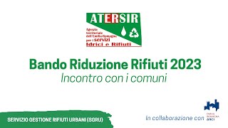 Bando Prevenzione Rifiuti 2023  Incontro con i Comuni [upl. by Thin808]