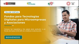 Taller Virtual Fondos para Tecnologías Digitales para Microempresas y Asociaciones [upl. by Kyla]