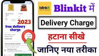 Blinkit free delivery  blinkit app mai delivery charge kaise bataye  blinkit app  Blinkit order [upl. by Ahsikal]