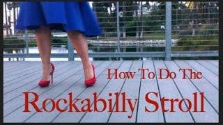 How To Do The Rockabilly Stroll [upl. by Attevaj]