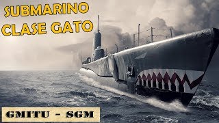 Submarino Clase Gato  Segunda Guerra Mundial [upl. by Albright]