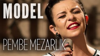 Model  Pembe Mezarlık JoyTurk Akustik [upl. by Baerman]