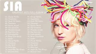 SIA Greatest Hits Full Album 2023  SIA Best Songs Playlist 2023 [upl. by Nordgren]