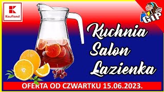 KAUFLAND  Nowa Gazetka od Czwartku 15062023  Oferta Dla Domu [upl. by Esserac]