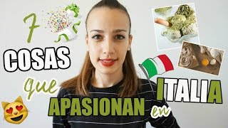 7 COSAS QUE APASIONAN EN ITALIA [upl. by Zelle105]