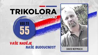 David Nepimach Trikolora  Silnice bez děr politika bez korupce Ve Zlínském kraji volte č55 [upl. by Aynnek]