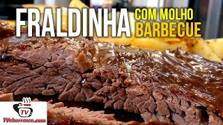 Churrasco de Forno  Como Fazer Fraldinha Assada com Molho Barbecue  Tv Churrasco [upl. by Connors]