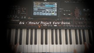 ERA  Ameno  Euro amp Dance 2023 [upl. by Nymzaj]