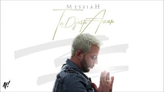 Messiah  Te Dejaste Amar Official Audio [upl. by Robena]