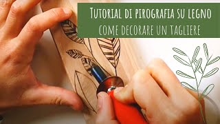 Tutorial pirografia su legno Come decorare un tagliere [upl. by Noirred]