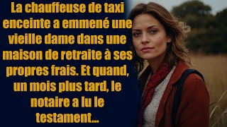 Une chauffeuse de taxi enceinte a emmené une vieille dame de 80 ans dans une maison de retraite [upl. by Emaj948]