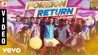 Rangoon  Foreign Return Video  Gautham Karthik Anirudh [upl. by Mulderig]