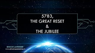 2023  Hebrew Year 5783 The Great Reset Prophecy and the Coming Jubilee [upl. by Fagin905]