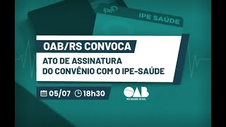 OABRS e IPESaúde ato de assinatura do convênio [upl. by Egiap253]