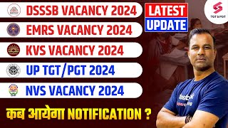 KVS  EMRS  NVS 2024  UP TGT PGT में आयेंगी ये भर्तियां  TGT PGT Vacancy 2024  Deepak Sir [upl. by Cuthburt]