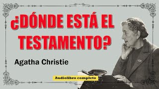 DONDE ESTA EL TESTAMENTO  AGATHA CHRISTIE [upl. by Ameehs60]