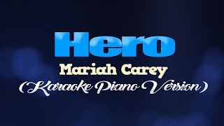 HERO  Mariah Carey KARAOKE PIANO VERSION [upl. by Ali657]