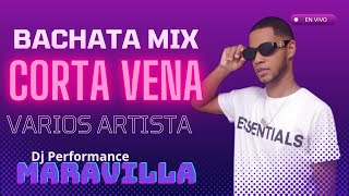 BACHATA CORTA VENA  DJ LA MARAVILLA EN VIVO BACHATA MIX VOL6 FRANK REYES ANTHONYZACARIAS Audio [upl. by Audrey]