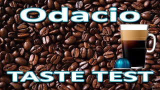 Nespresso Odacio  Taste Test [upl. by Timmy329]