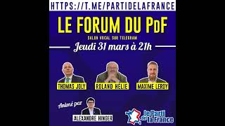 Le Forum du PdF  31 mars 2022 Thomas Joly Roland Hélie Maxime Leroy [upl. by Enirehtac304]