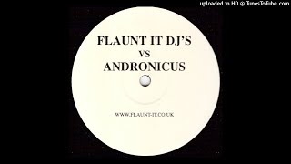 Flaunt It Djs Vs Andronicus  Make You Whole Untitled Mix 1 [upl. by Atinaw]