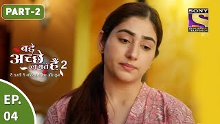 Bade Achhe Lagte Hain 2  बड़े अच्छे लगते गते हैं  Ep 4  Part 2  2nd Sept 2021 [upl. by Thapa]