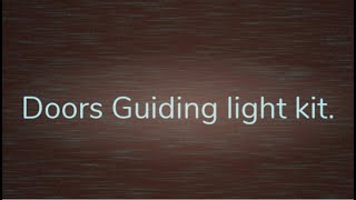 Doors Guiding light kit [upl. by Ashli]