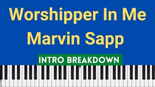 Worshipper in me Marvin Sapp Piano tutorial [upl. by Rats]