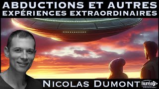 « Abductions et autres Expériences Extraordinaires » avec Nicolas Dumont [upl. by Annahs]