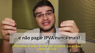 NÃO PAGUE IPVA NUNCA MAIS INSCREVASE JÁ [upl. by Deanne]