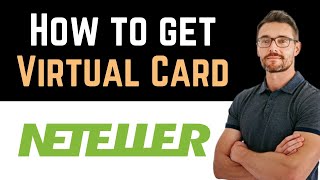 ✅ How To Get Neteller Virtual Card Full Guide [upl. by Julio982]