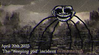 The Weeping god incident Remake by GOD OF FRANCE [upl. by Gratianna980]