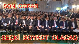 İlham Əliyevin SEÇKİ şousunda iştirak etməyəcəklər  AXCP qurultayda bu qərarları qəbul etdilər [upl. by Imotas]