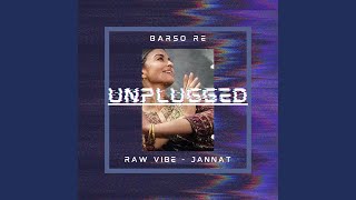 Barso Re  Unplugged [upl. by Ladnor]