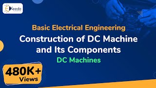 Construction of DC Machine and Its Components  DC Machines  Basic Electrical Engineering [upl. by Akiehsat29]