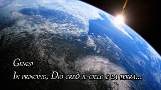 GENESI  IN PRINCIPIO DIO CREÒ IL CIELO E LA TERRA [upl. by Isolda]