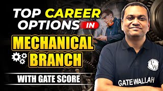 All Career Options In Mechanical Branch With GATE Score  GATE Wallah [upl. by Oiludbo]