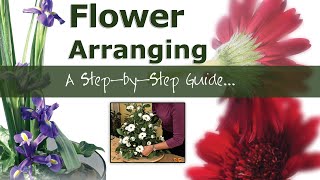 Flower Arranging  A Step by Step Guide [upl. by Fillander]