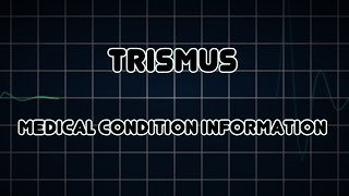 Trismus Medical Condition [upl. by Kerwin]