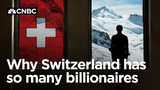 Why is Switzerland home to so many billionaires [upl. by Polish]