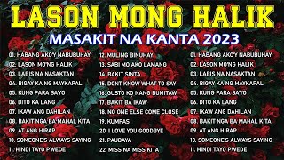 HABANG AKOY NABUBUHAY  Best Nonstop Pamatay Puso  Tagalog Love Song Collection Playlist 2023 [upl. by Rufus]