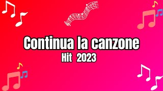 Continua la canzone hit 2023 Ritornelli Indovina le parole delle canzoni più famose [upl. by Leahcir]