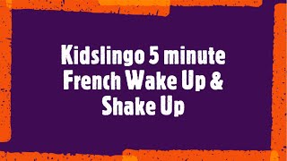 Kidslingo French 5 minute Wake Up amp Shake Up [upl. by Ibed133]